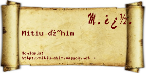 Mitiu Áhim névjegykártya